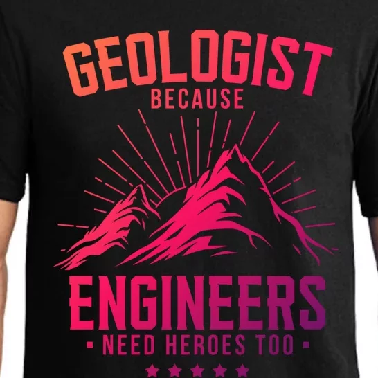 Geology Majors Geologist Because Engineers Need Heroes Too Gift Pajama Set