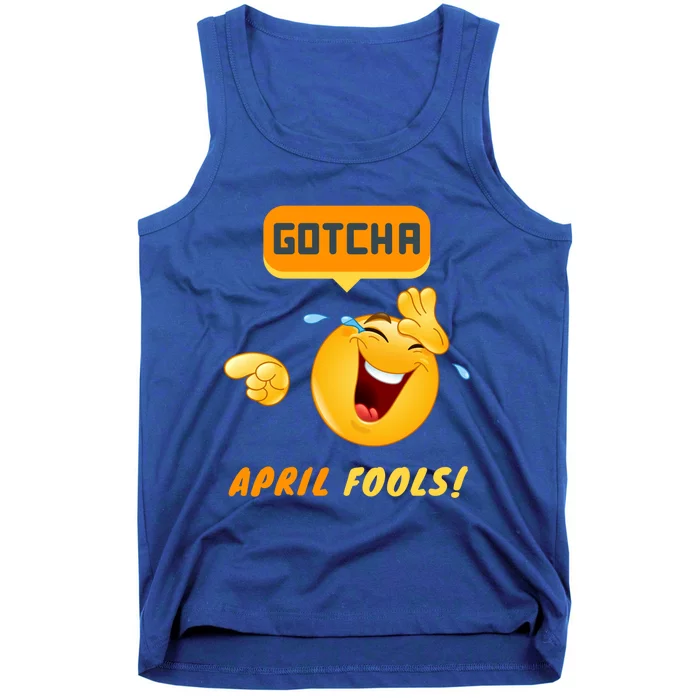 Gotcha Meaningful Gift April Fool's Day Funny Prank Silly Dad Jokes Gift Tank Top