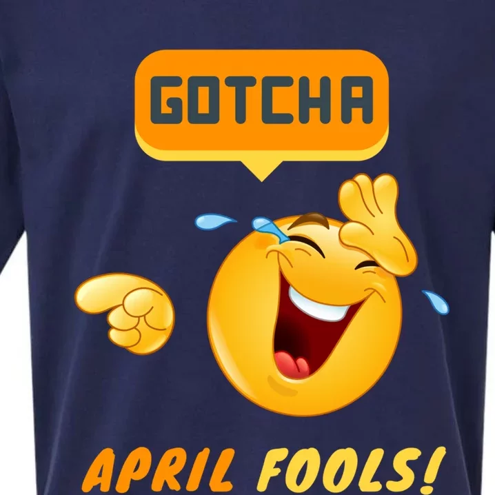 Gotcha Meaningful Gift April Fool's Day Funny Prank Silly Dad Jokes Gift Sueded Cloud Jersey T-Shirt