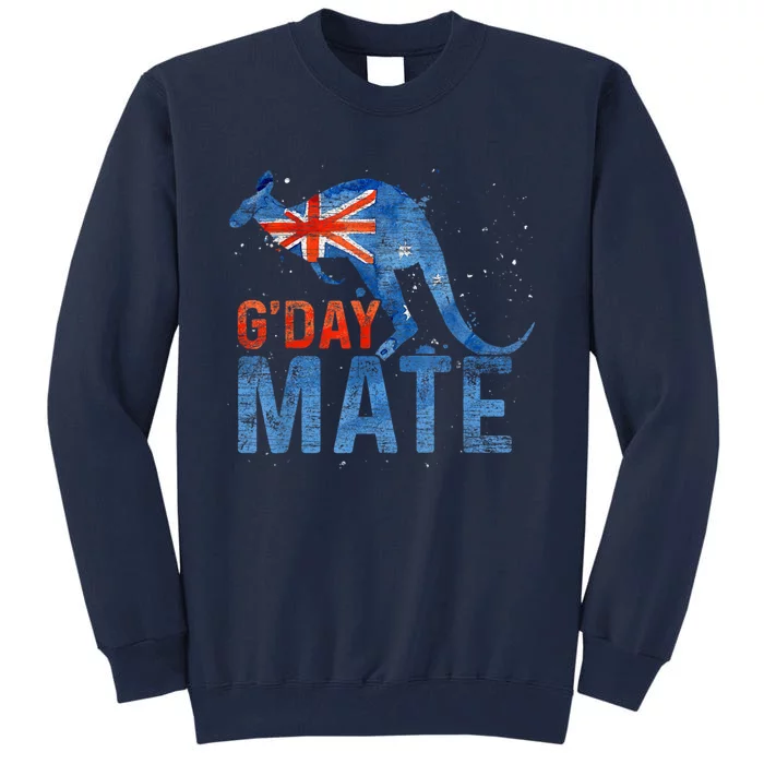 Gday Mate Gift Funny Australia And Kangaroo Gift Tall Sweatshirt