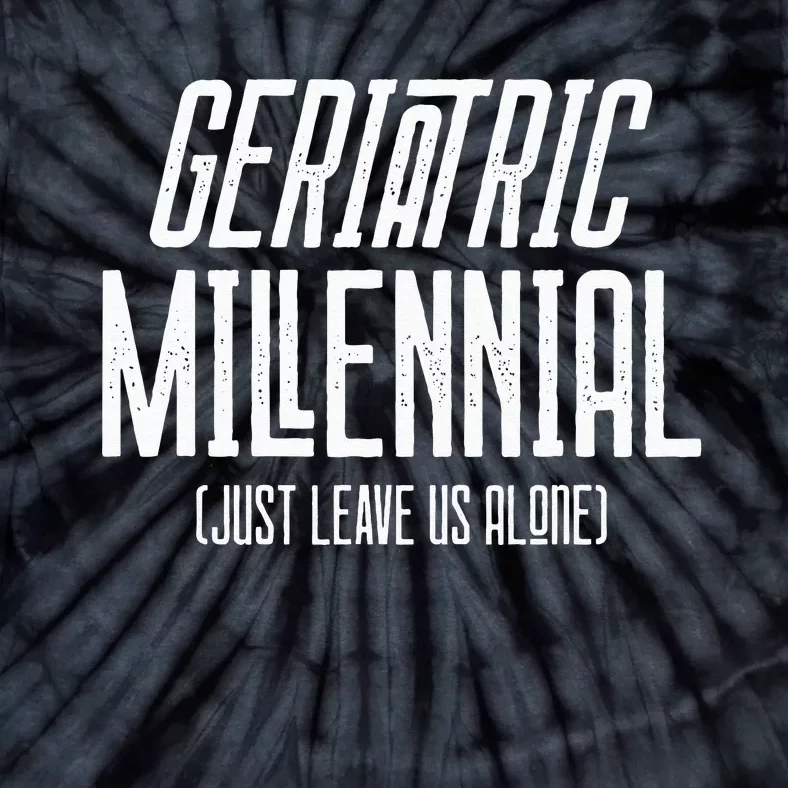 Geriatric Millennial Tie-Dye T-Shirt