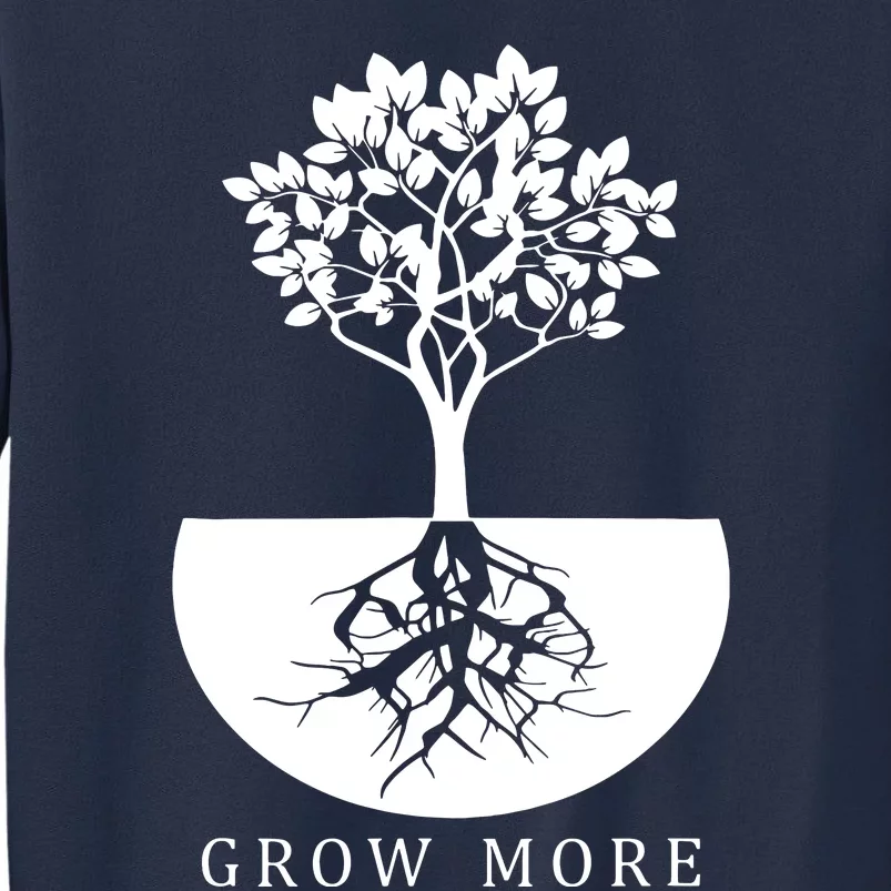 Grow More Gardening For Gardeners Sweatshirt