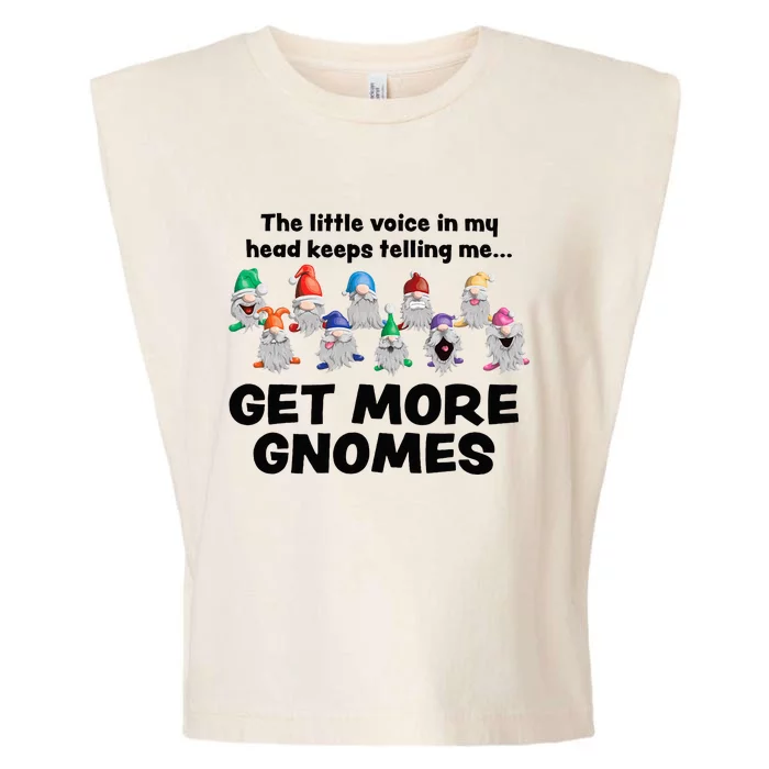 Get More Gnomes Funny Garden Gnome For Gardener Garment-Dyed Women's Muscle Tee