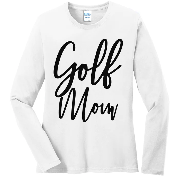 Golf Mom Golf Mom Ladies Long Sleeve Shirt