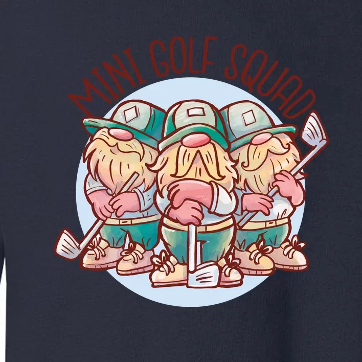 Gnomes Mini Golf Squad Toddler Sweatshirt