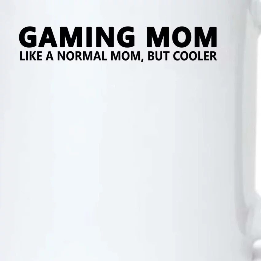 Gamer Mom Gaming Mom Like A Normal Mom Gaming Gift Black Color Changing Mug