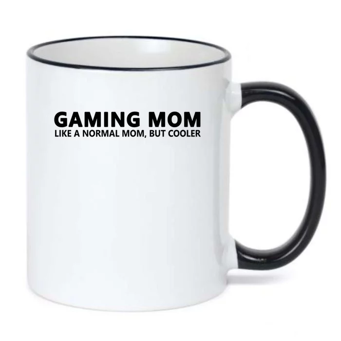 Gamer Mom Gaming Mom Like A Normal Mom Gaming Gift Black Color Changing Mug