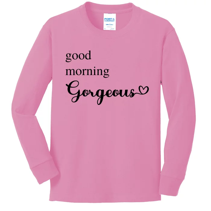 Good Morning Gorgeous With Heart Inspirational Saying Kids Long Sleeve Shirt