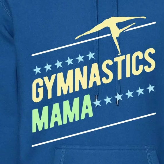 Gymnastics Mama Gymnast Gymnastics Mom Gift Premium Hoodie