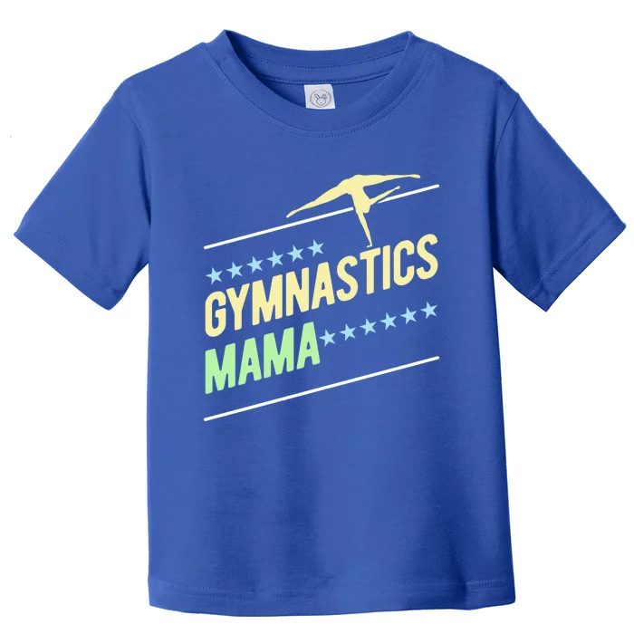 Gymnastics Mama Gymnast Gymnastics Mom Gift Toddler T-Shirt