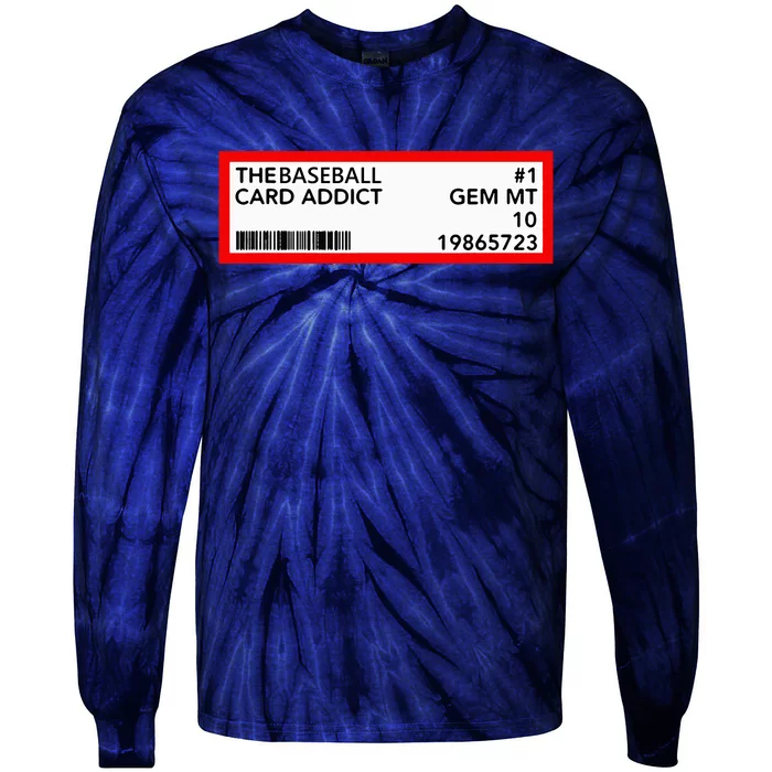 Gem Mint Graded Baseball Card Addict Grade Tie-Dye Long Sleeve Shirt