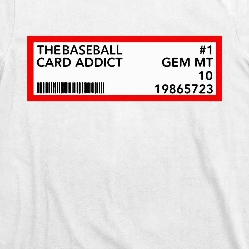 Gem Mint Graded Baseball Card Addict Grade T-Shirt