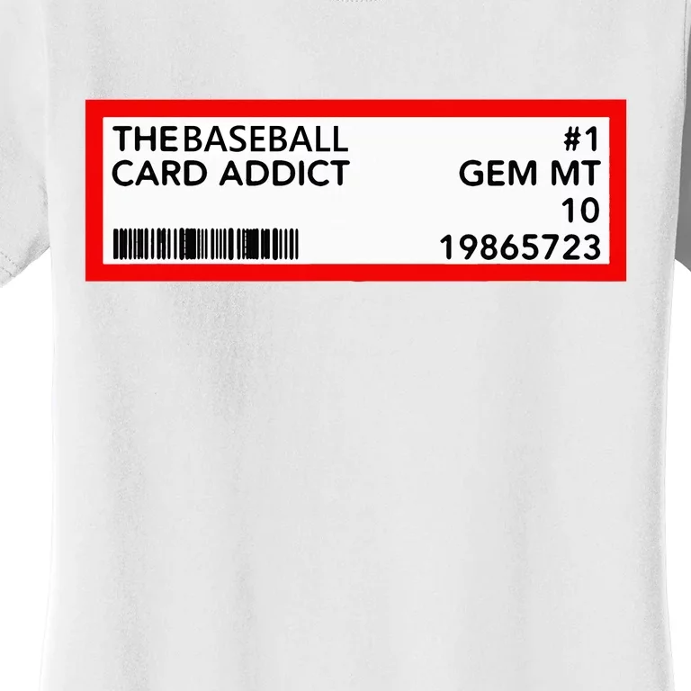 Gem Mint Graded Baseball Card Addict Grade Women's T-Shirt