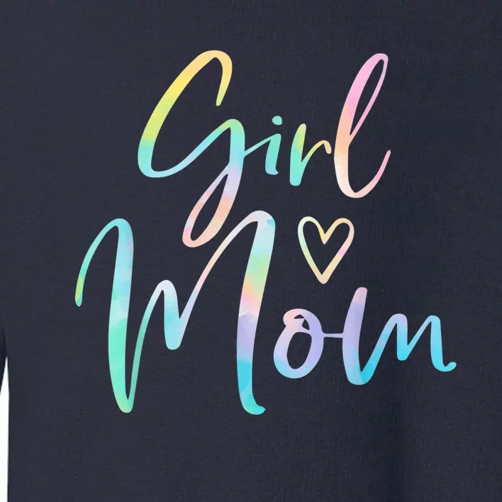 Girl Mom Gifts For Mother Mama Of Girl Tie Dye Toddler Sweatshirt