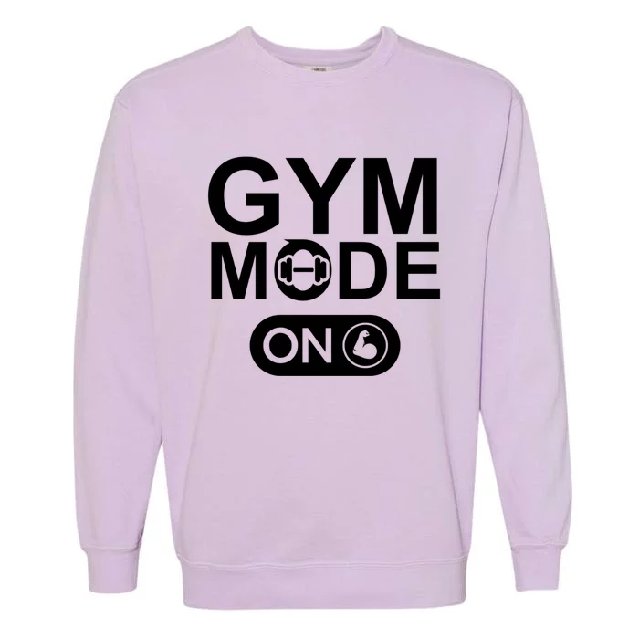 Gym Mode Gift That Says Gym Mode On Beast Gym Mode Gift Garment-Dyed Sweatshirt