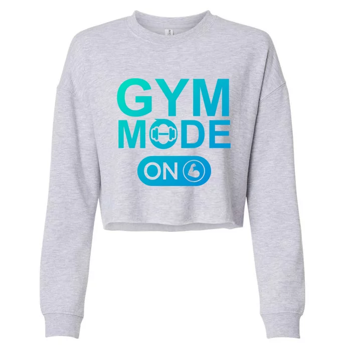 Gym Mode Gift That Says Gym Mode On Beast Gym Mode Gift Cropped Pullover Crew