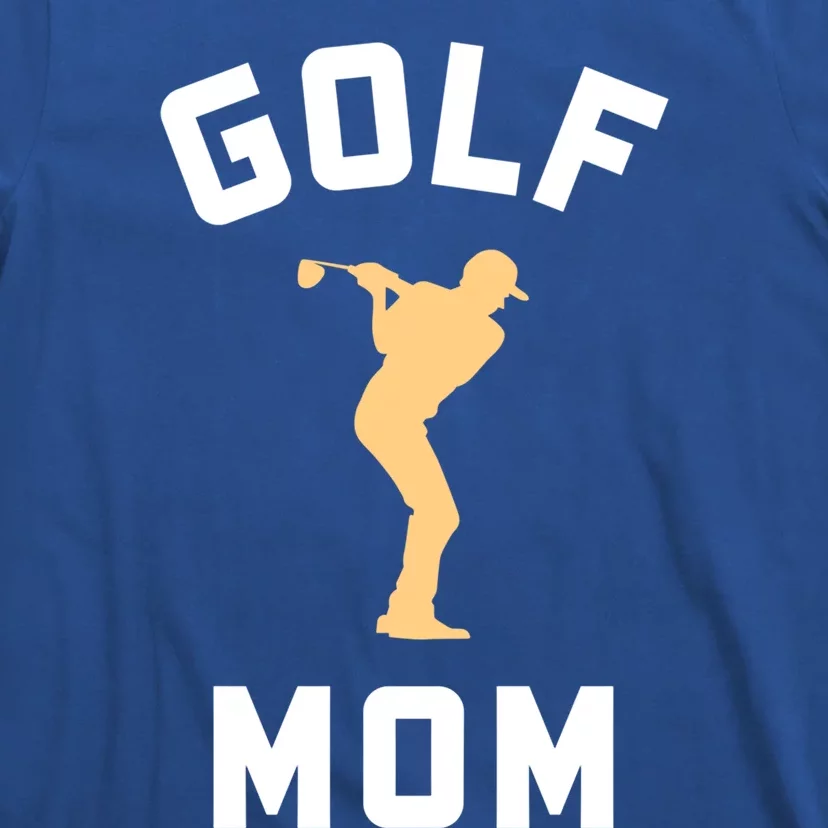 Golf Mom Gift T-Shirt