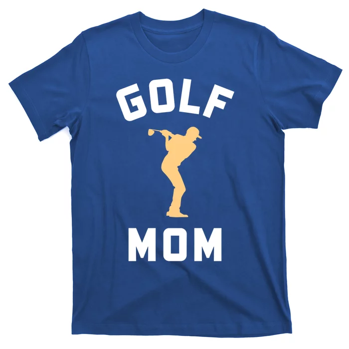 Golf Mom Gift T-Shirt