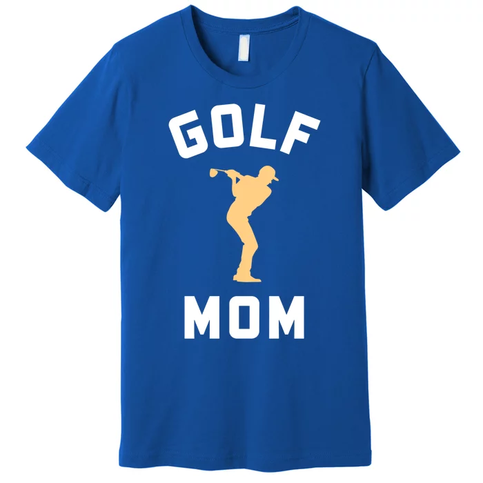 Golf Mom Gift Premium T-Shirt