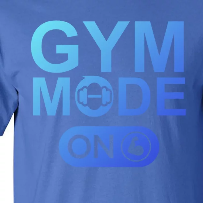 Gym Mode Gift That Says Gym Mode On Beast Gym Mode Gift Tall T-Shirt