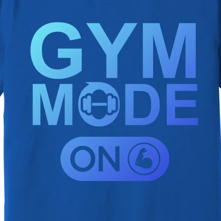 Gym Mode Gift That Says Gym Mode On Beast Gym Mode Gift Premium T-Shirt