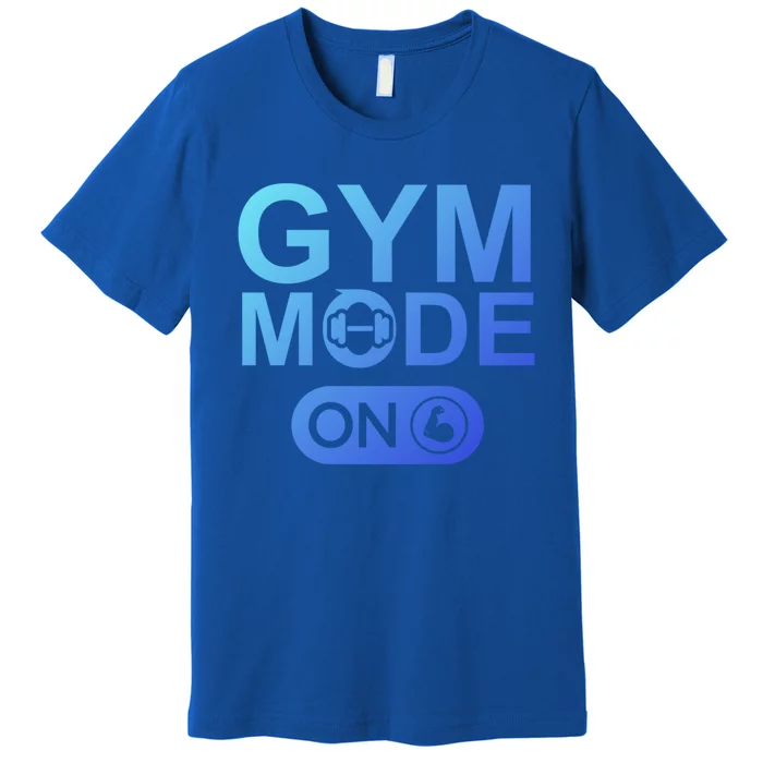 Gym Mode Gift That Says Gym Mode On Beast Gym Mode Gift Premium T-Shirt