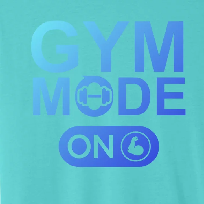 Gym Mode Gift That Says Gym Mode On Beast Gym Mode Gift ChromaSoft Performance T-Shirt