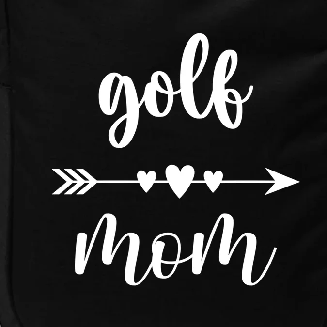 Golf Mom Golfer Golf Lovers Gift Funny Golfing Mom Gift Impact Tech Backpack