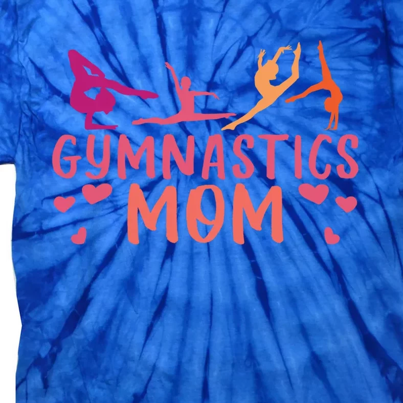 Gymnastics Mother Gymnast Mom Rhythmic Gymnastics Mom Gift Tie-Dye T-Shirt