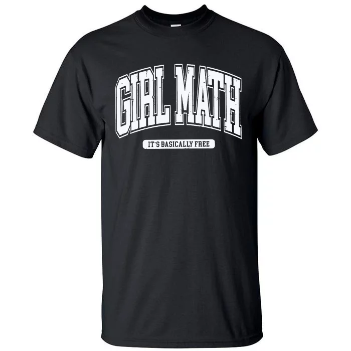 Girl Math Tall T-Shirt