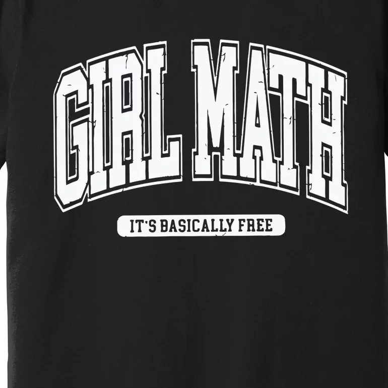 Girl Math Premium T-Shirt