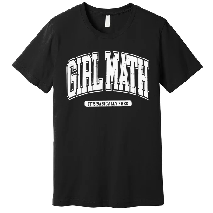 Girl Math Premium T-Shirt