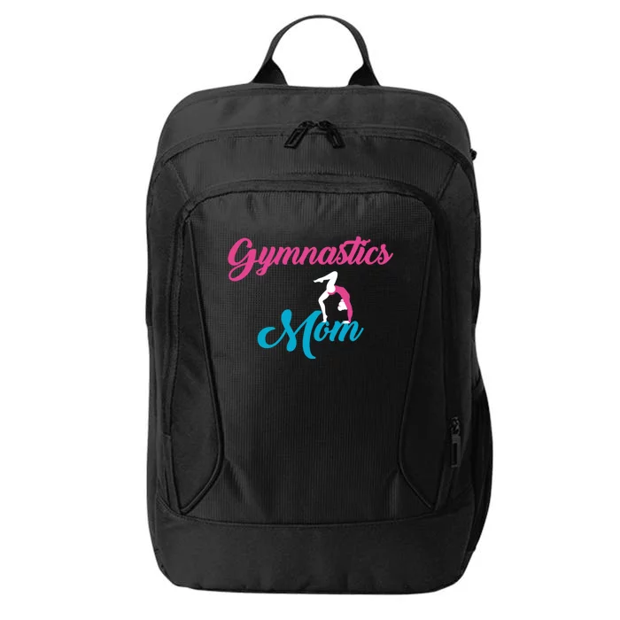 Gymnastics Mom Gift Mom Support Gift Gymnast Gift Cool Gift City Backpack