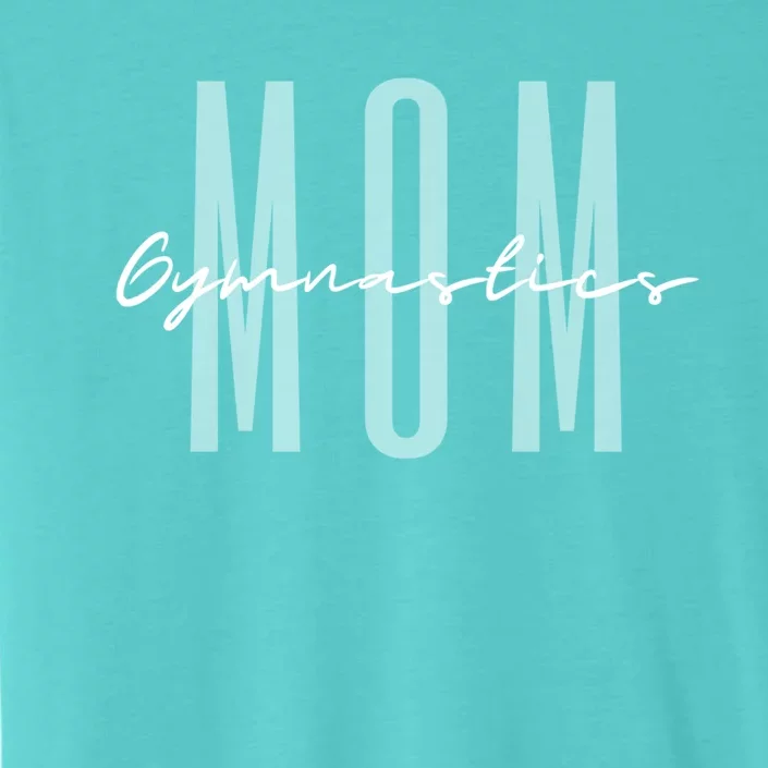 Gymnastics Mom Gymnastics Mama Gymnast Parent Cute Gift ChromaSoft Performance T-Shirt