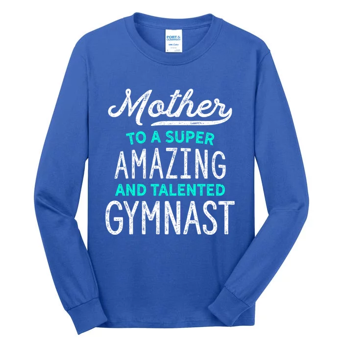 Gymnast Mother Gift For Gymnastics Moms Gift Teal Tall Long Sleeve T-Shirt