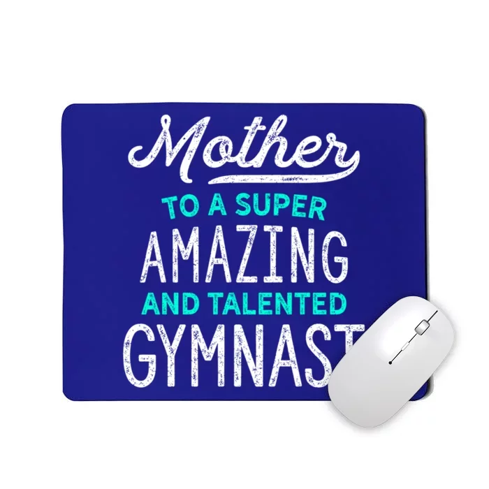 Gymnast Mother Gift For Gymnastics Moms Gift Teal Mousepad