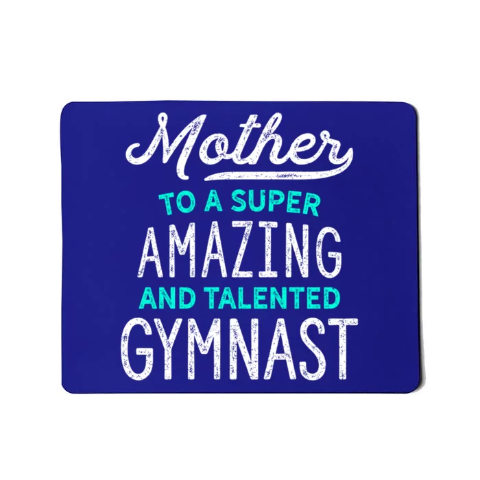 Gymnast Mother Gift For Gymnastics Moms Gift Teal Mousepad