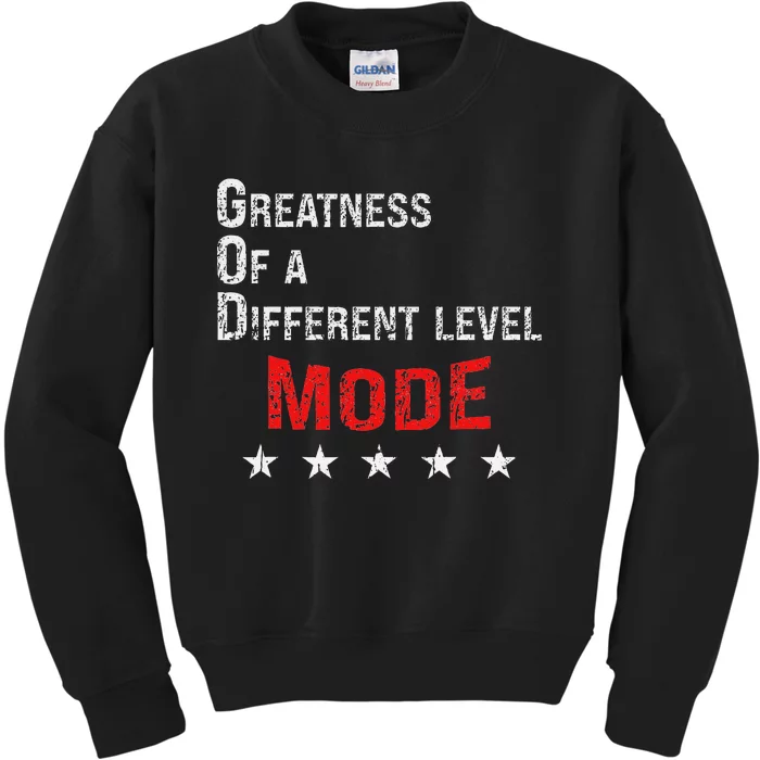 God Mode Greatness At A Different Level Kids Sweatshirt