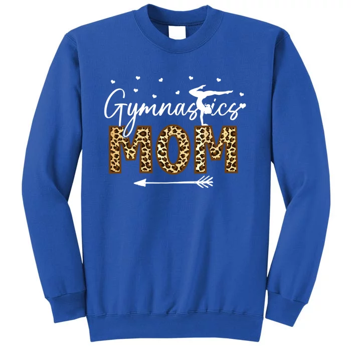 Gymnastic Mom Gift Leopard Gymnastics Mother Gymnast Great Gift Tall Sweatshirt