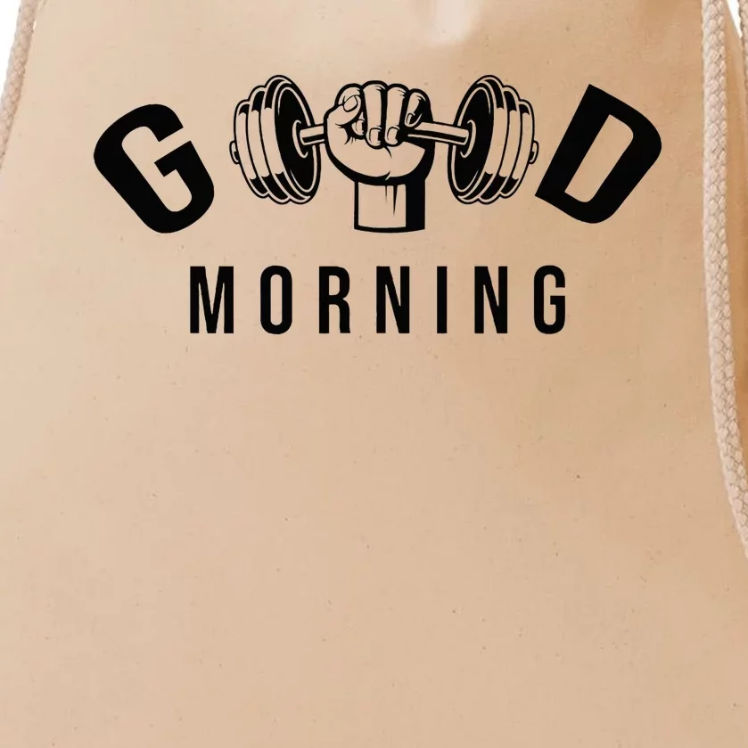 Good Morning Gym Drawstring Bag