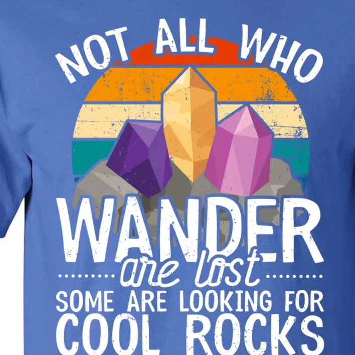 Geology Meaningful Gift Rock Collector Tee Geologisgift Stone Gift Tall T-Shirt