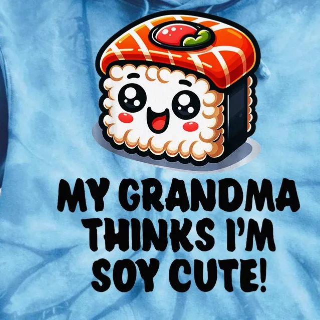 Grandchild My Grandma Thinks Im Cute Tie Dye Hoodie