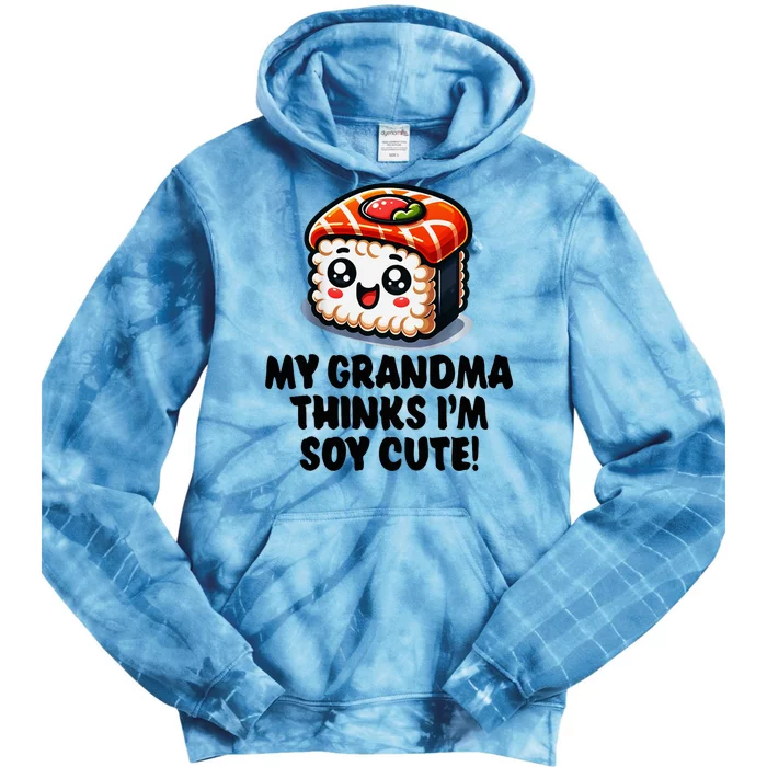 Grandchild My Grandma Thinks Im Cute Tie Dye Hoodie