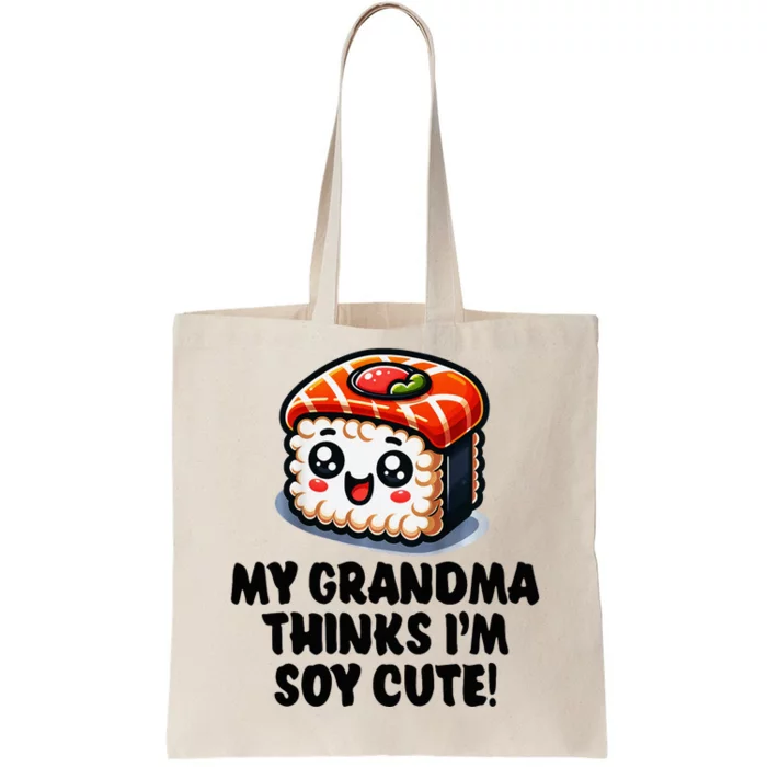 Grandchild My Grandma Thinks Im Cute Tote Bag