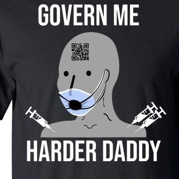 Govern Me Harder Daddy Tall T-Shirt