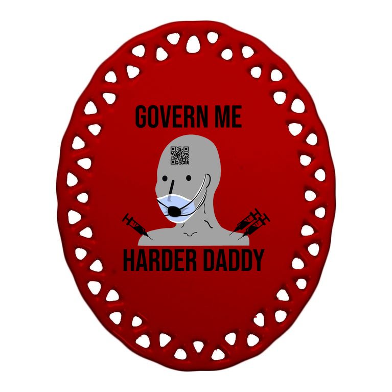 Govern Me Harder Daddy Oval Ornament