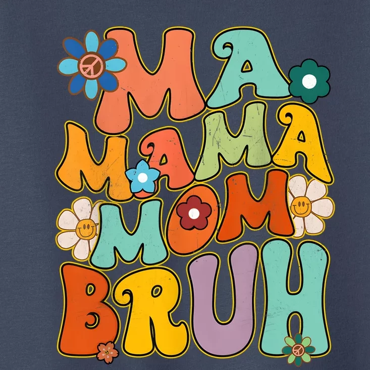 Groovy Mother Hippie Smile Face Ma Mama Mom Bruh Toddler T-Shirt