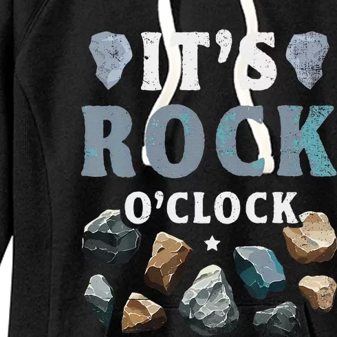 Geology Mineral Hunting ItS Rock OClock Rocks Collector Women's Fleece Hoodie