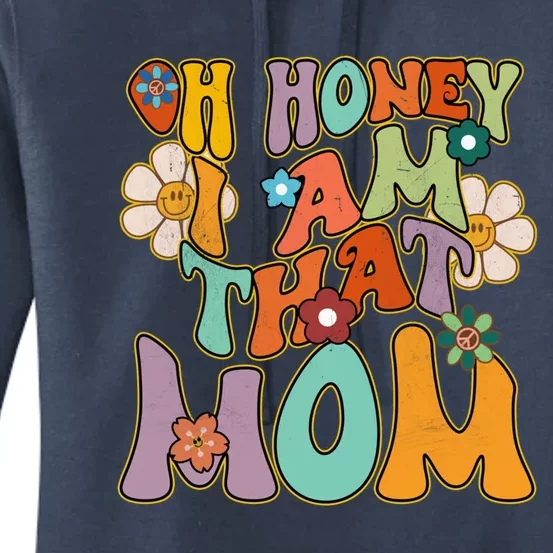 Groovy Mother Hippie Flower Oh Honey I Am That Mom Gift Women's Pullover Hoodie