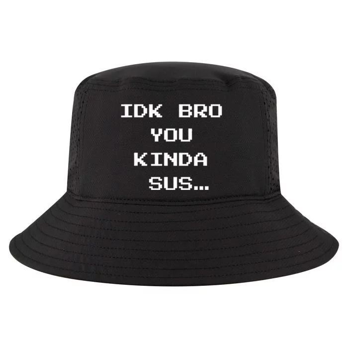 Gaming Meme Impostor Coffee Idk Bro You Kinda Sus Cool Comfort Performance Bucket Hat